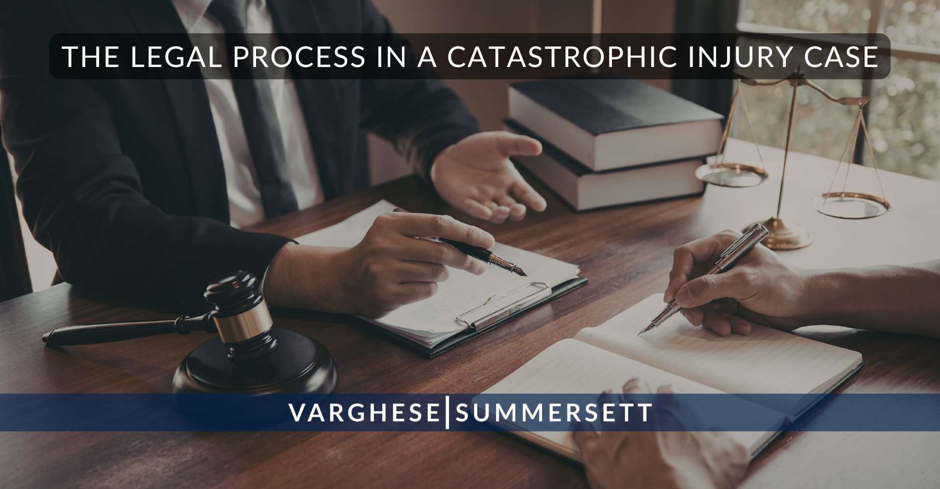 The Legal Process in a Catastrophic Injury Case