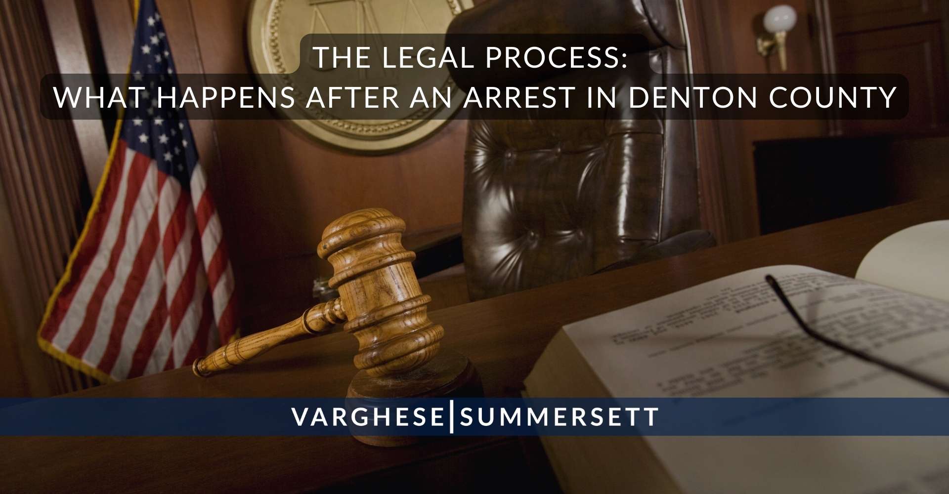 The Legal Process: What Happens After an Arrest in Denton County