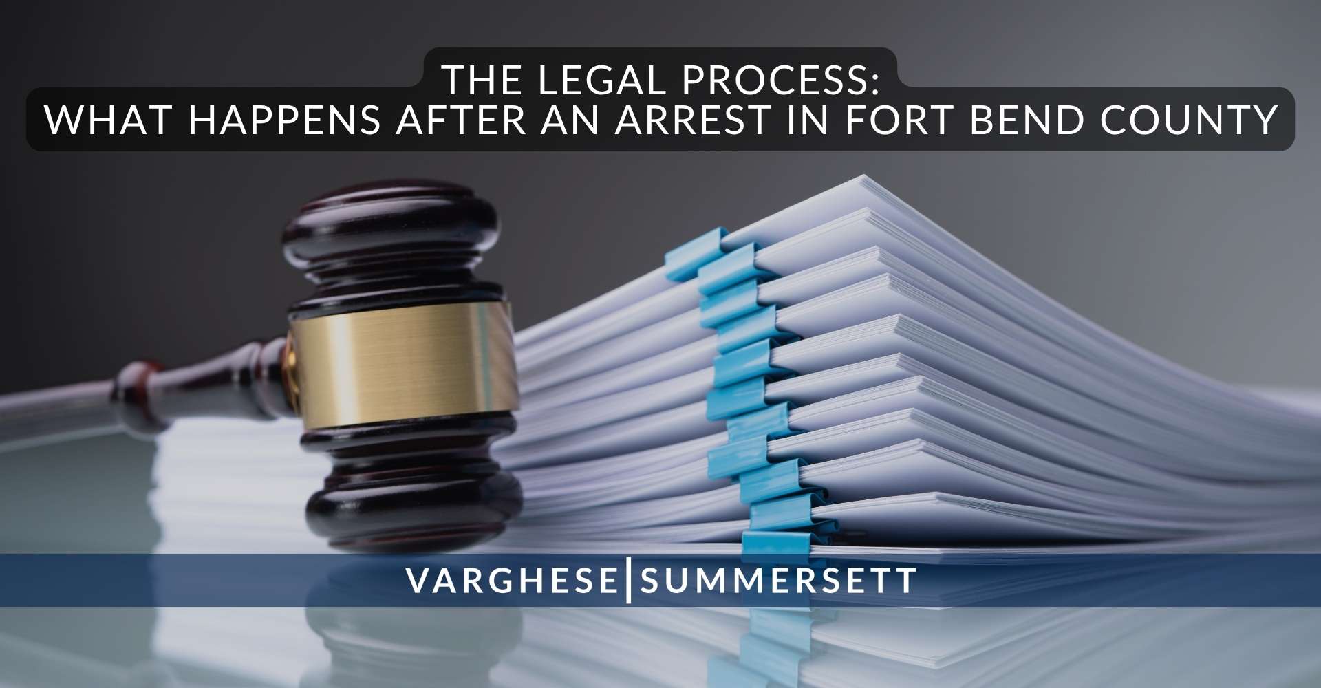 El proceso legal: qué ocurre tras una detención en el condado de Fort Bend