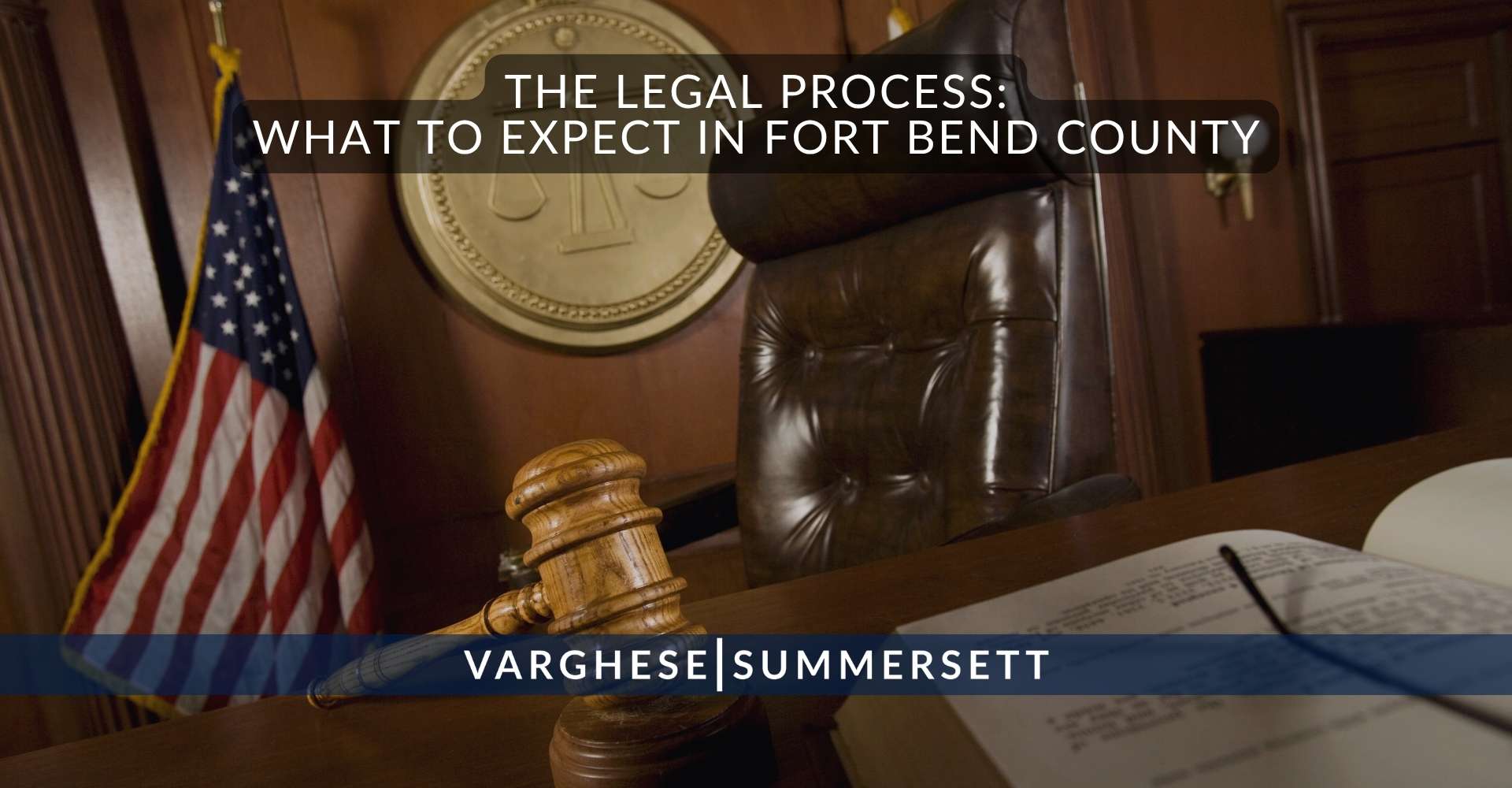 El proceso judicial: qué esperar en el condado de Fort Bend