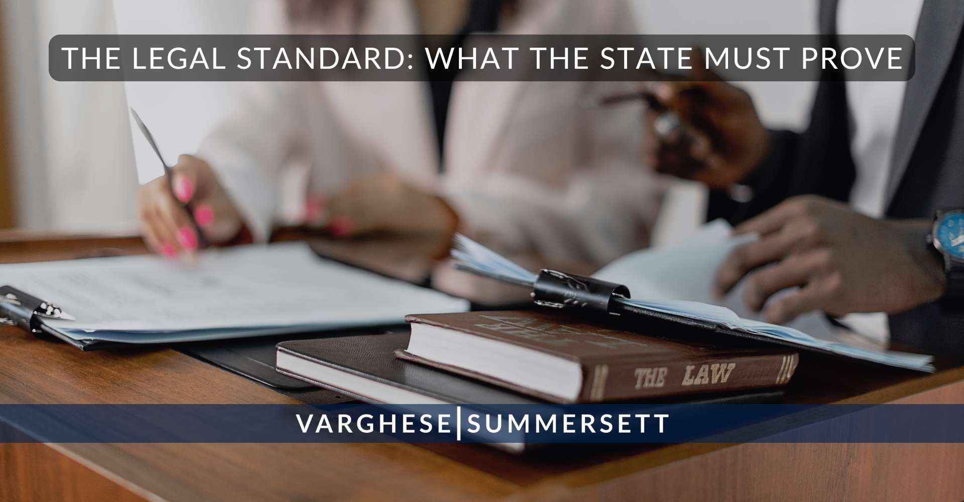 El criterio jurídico: lo que debe demostrar el Estado