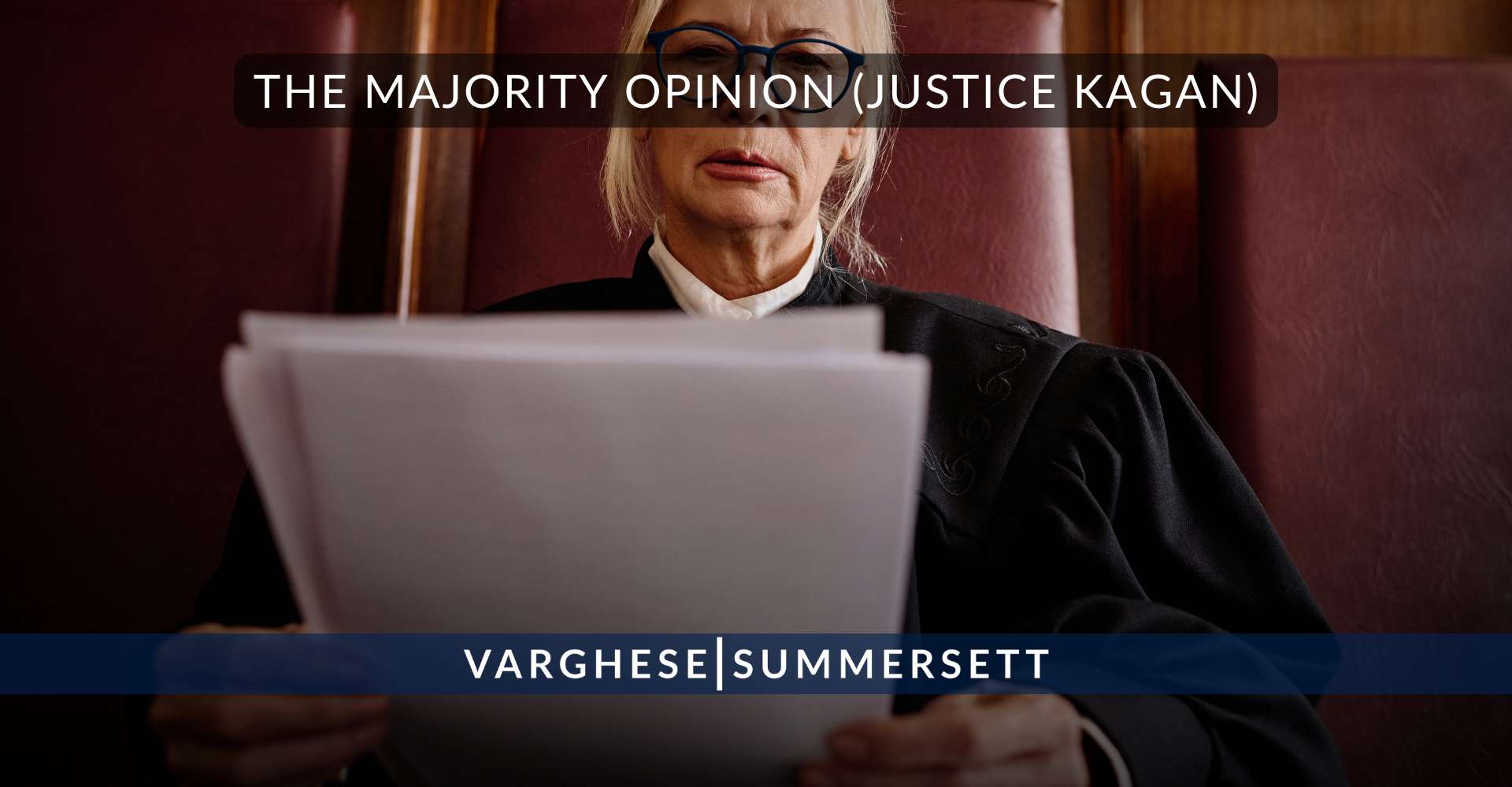 The Majority Opinion (Justice Kagan)