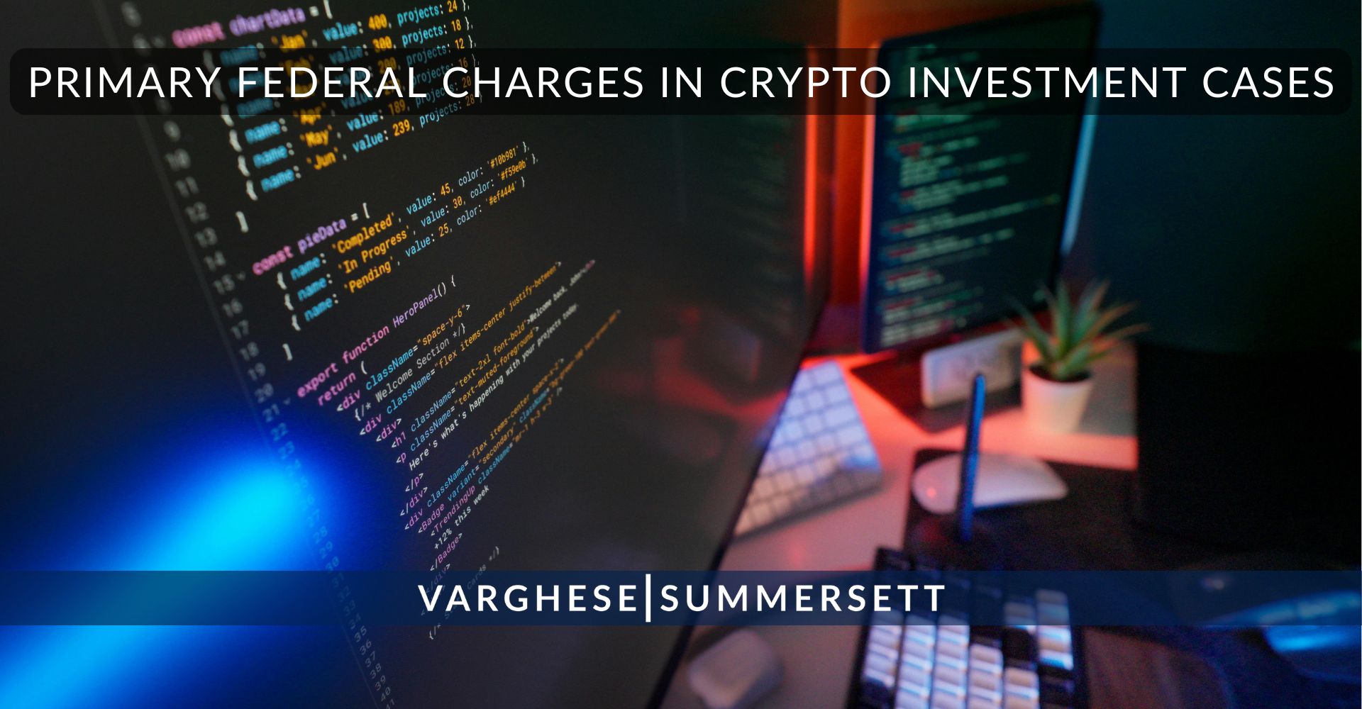 The Primary Federal Charges in Crypto Investment Cases 