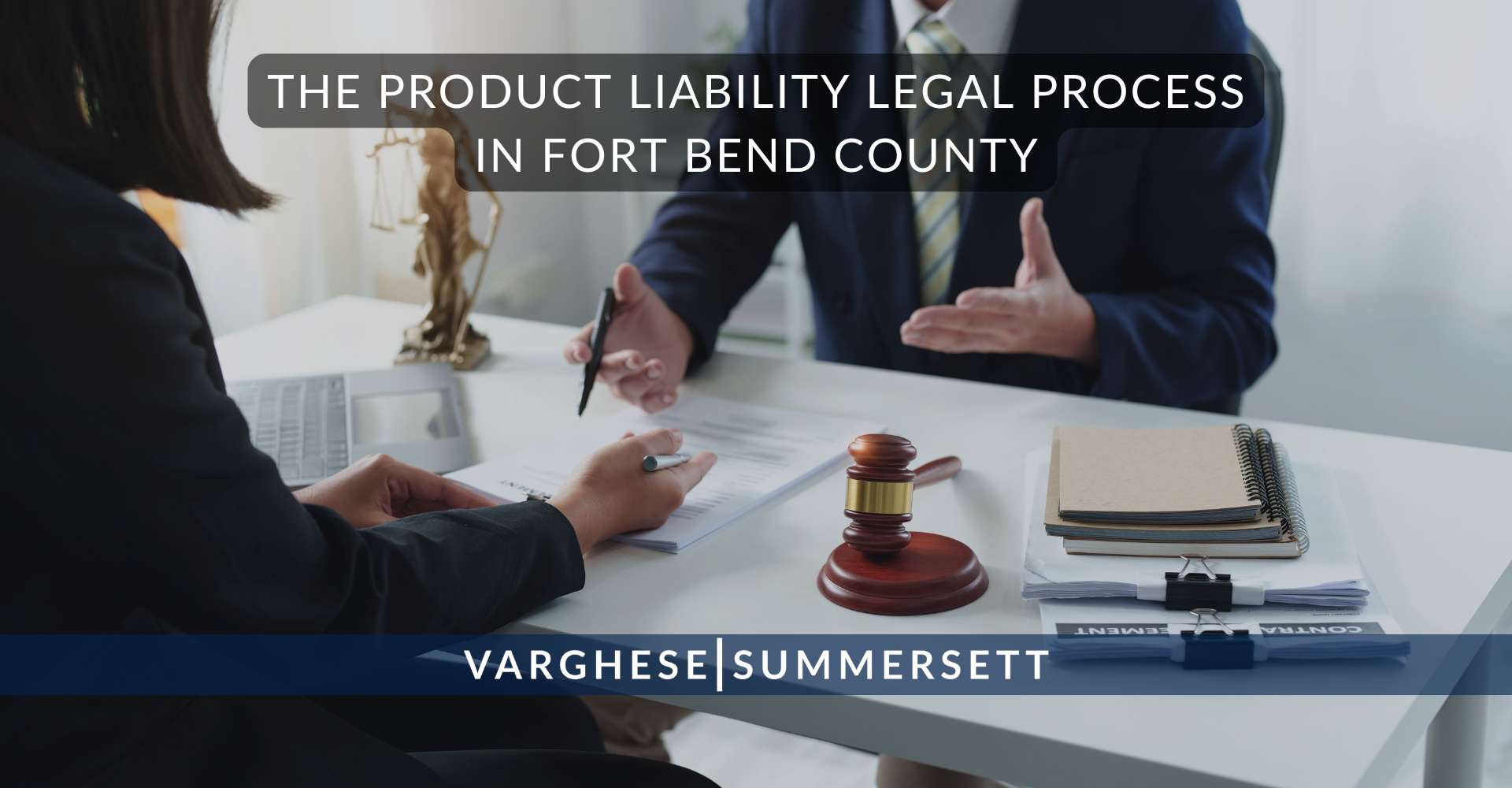 The Product Liability Legal Process in Fort Bend County | Varghese Summersett The Product Liability Legal Process in Fort Bend County