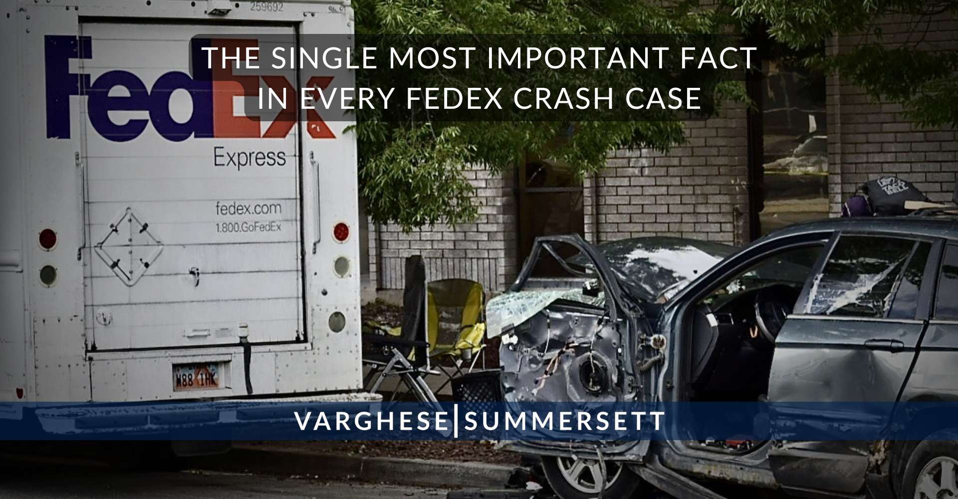 The Single Most Important Fact in Every FedEx Crash Case | Varghese Summersett The Single Most Important Fact in Every FedEx Crash Case