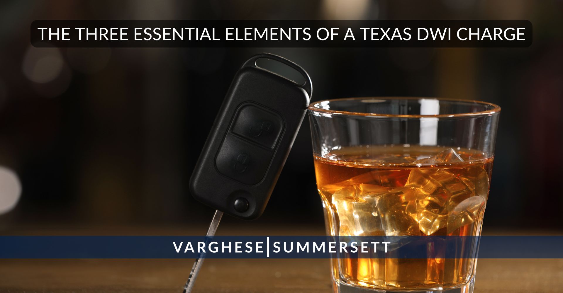 The Three Essential Elements of a Texas DWI Charge