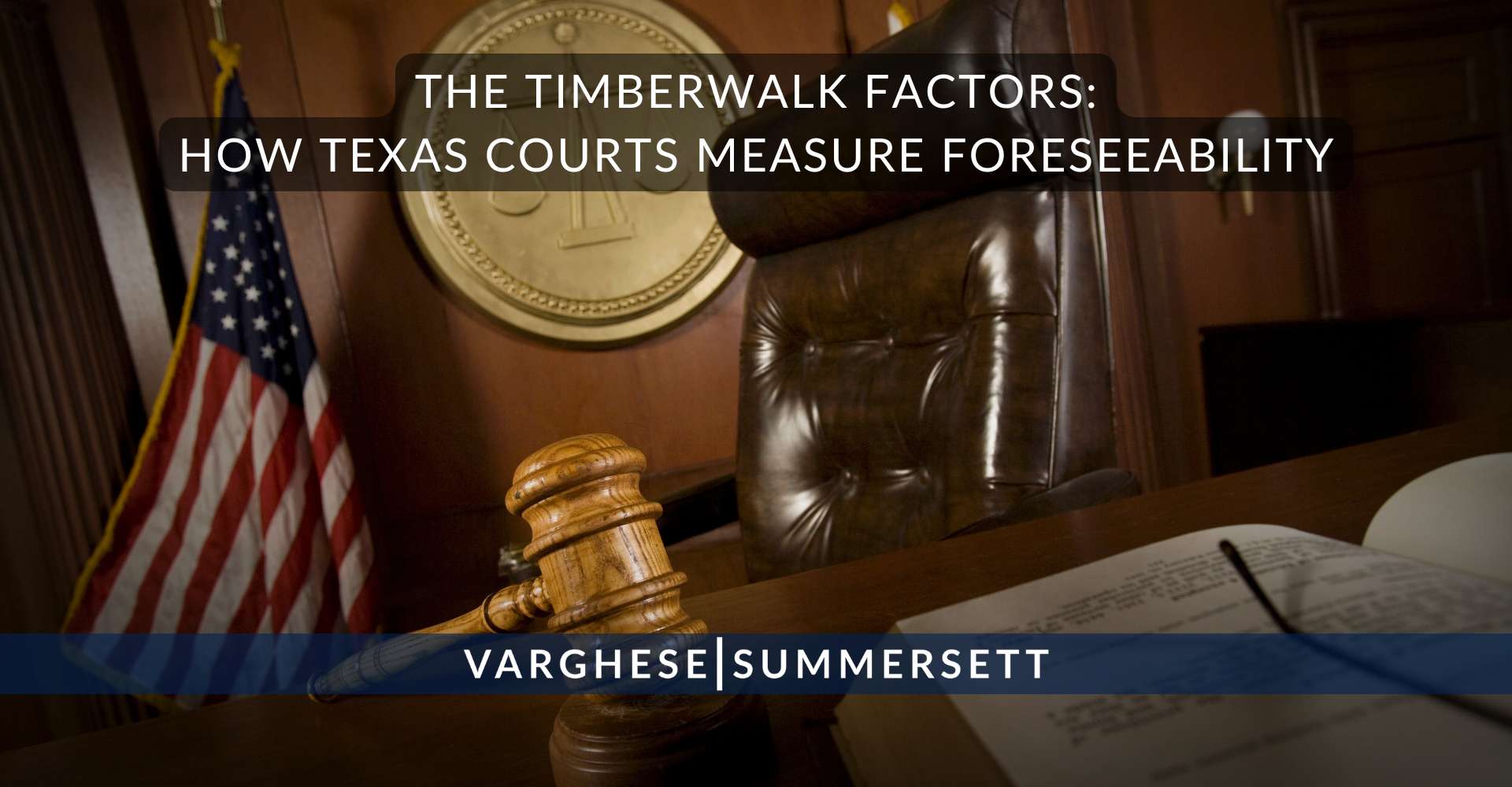 The Timberwalk Factors: How Texas Courts Measure Foreseeability