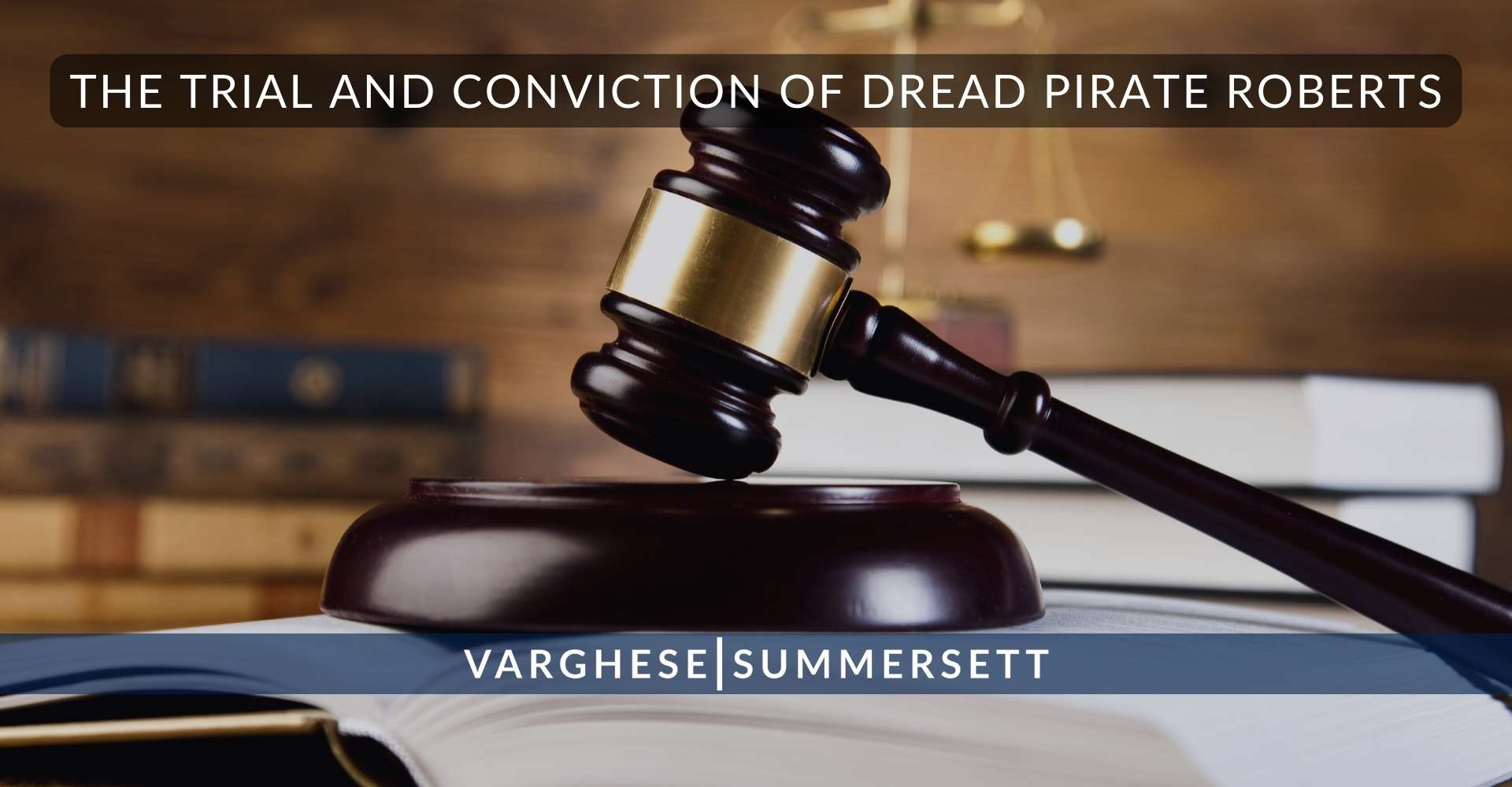 The Trial and Conviction of Dread Pirate Roberts