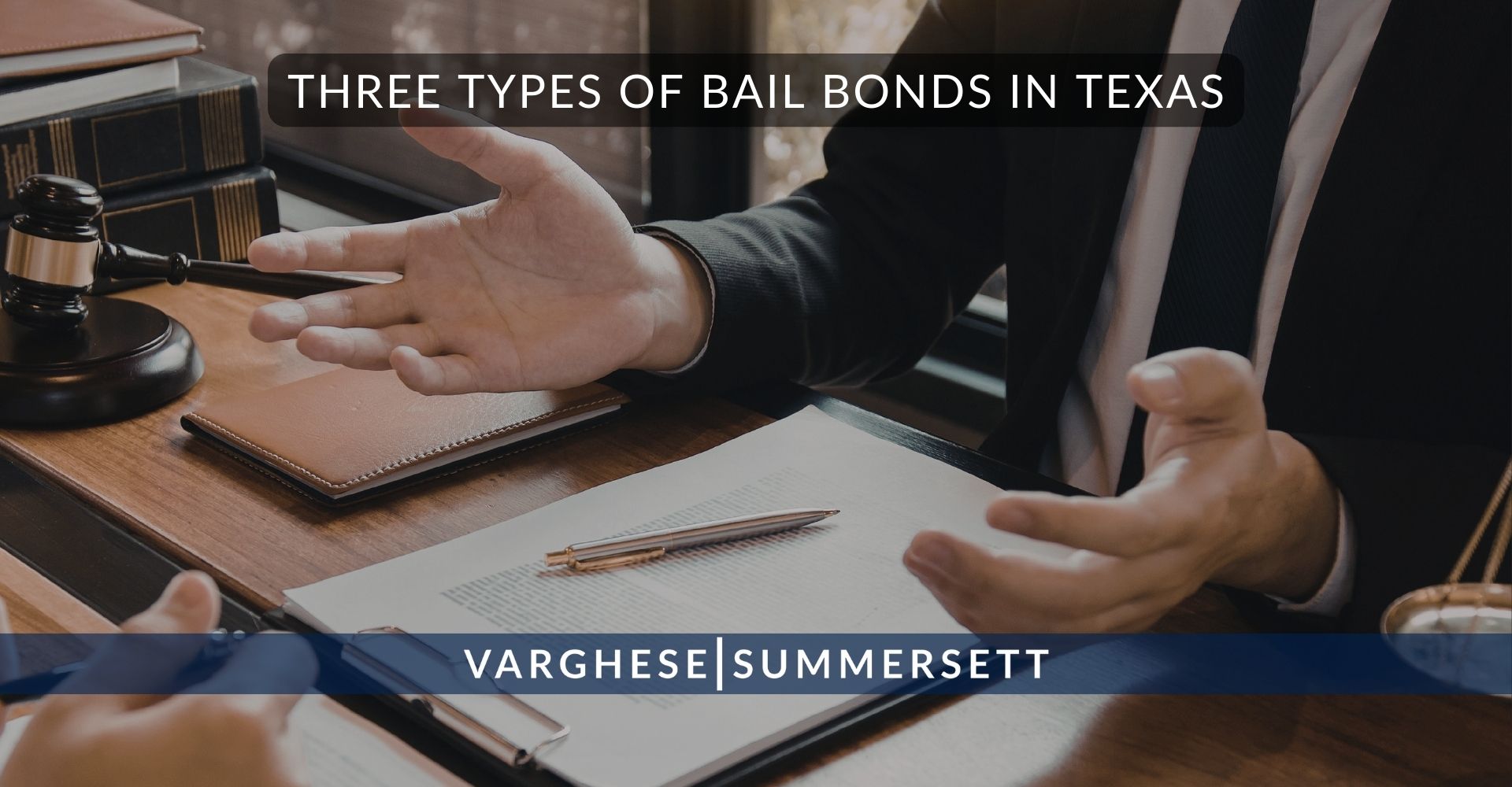 Three Types of Bail Bonds in | Varghese Summersett Three Types of Bail Bonds in Texas
