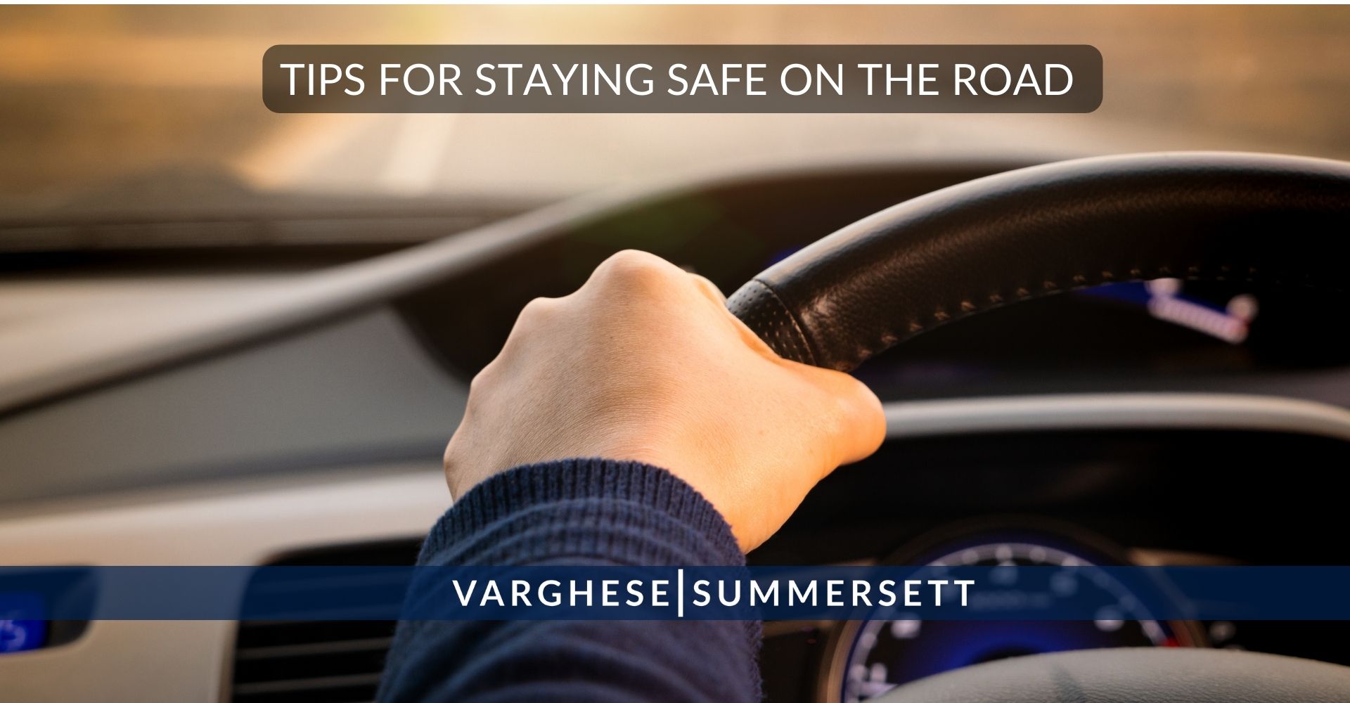 Tips for Staying Safe on the Road