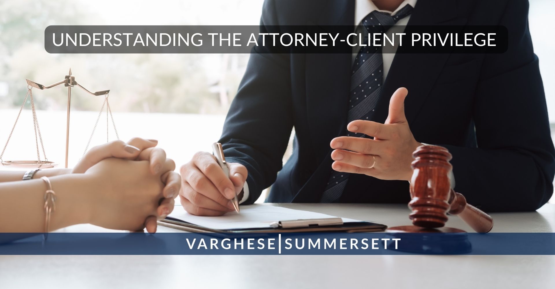 Understanding Attorney-Client Privilege