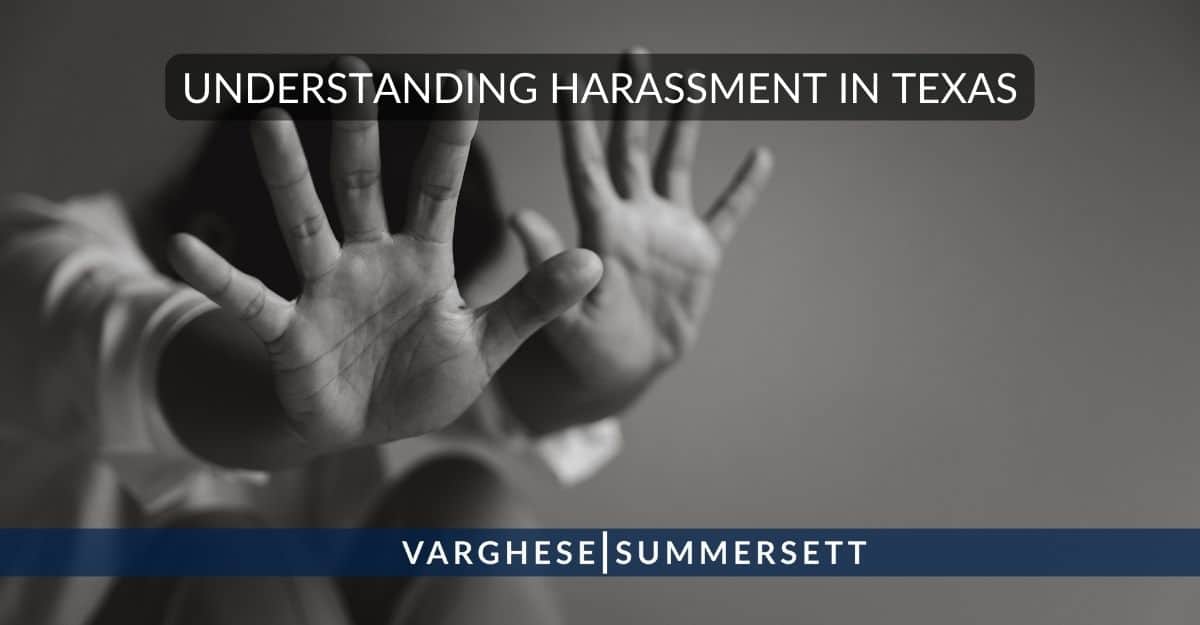 Understanding Harassment in | Varghese Summersett Entender el acoso en Texas