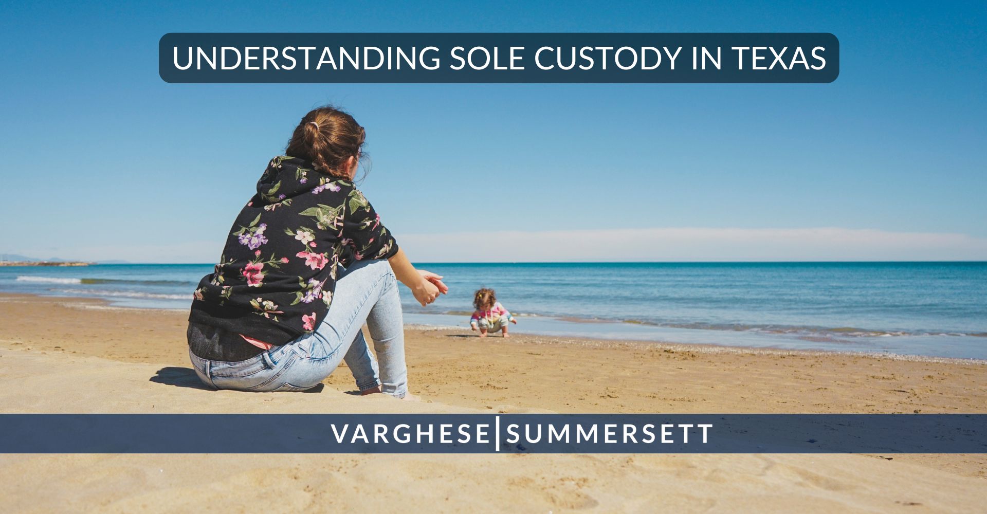 Understanding Sole Custody in Texas