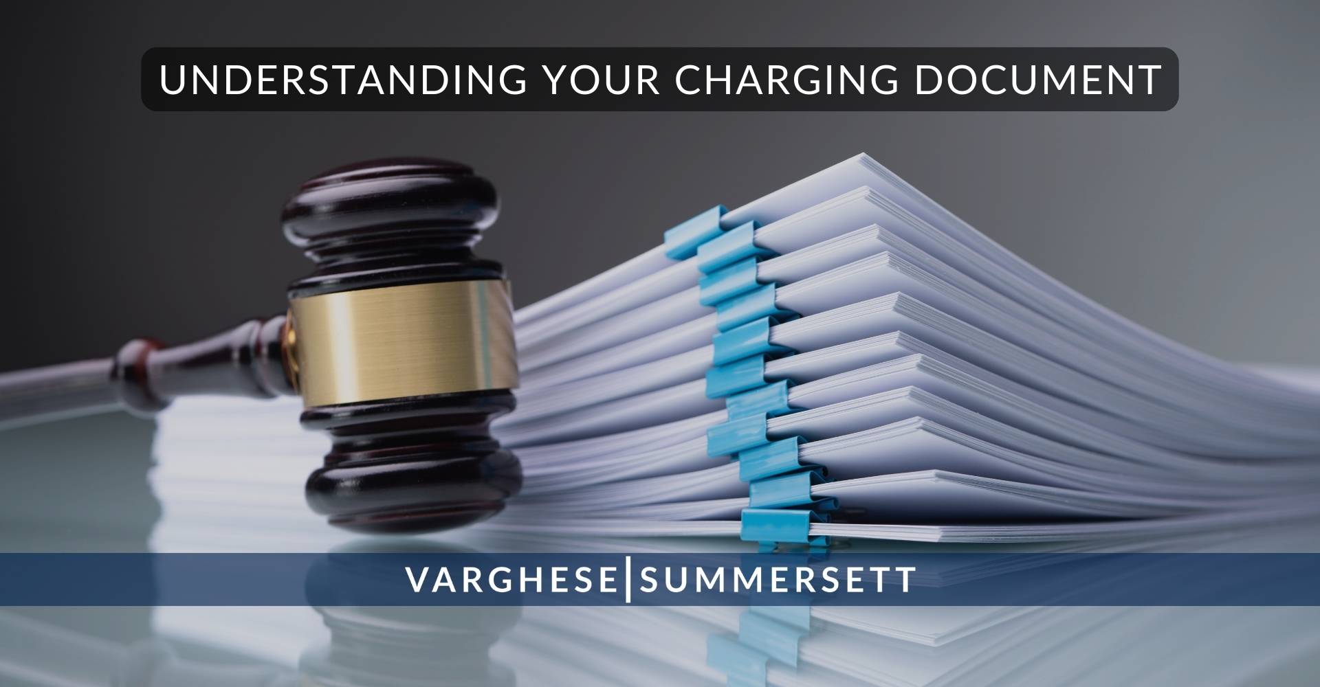 Understanding Your Charging Document?