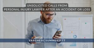 Unsolicited Calls from Personal Injury Lawyer After an Accident or Loss