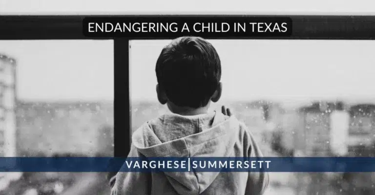 What Is Child Endangerment In Texas?