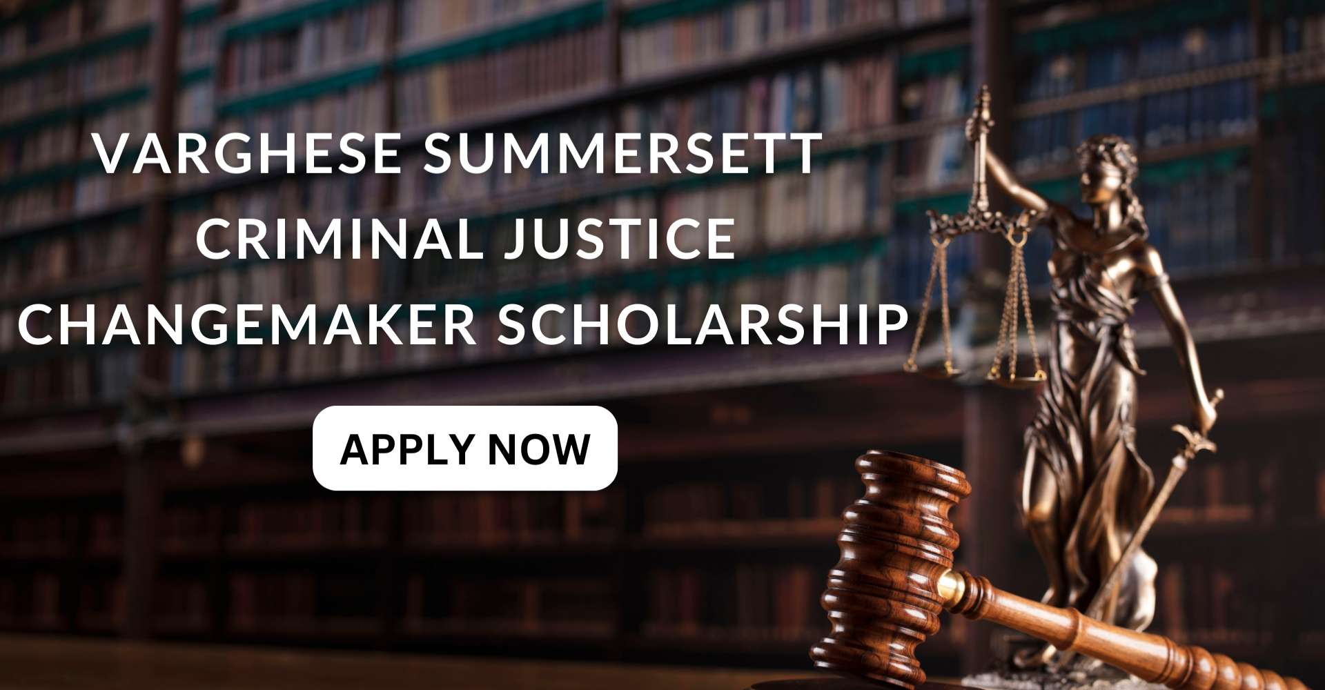 Varghese Summersett Criminal Justice Changemaker Scholarship
