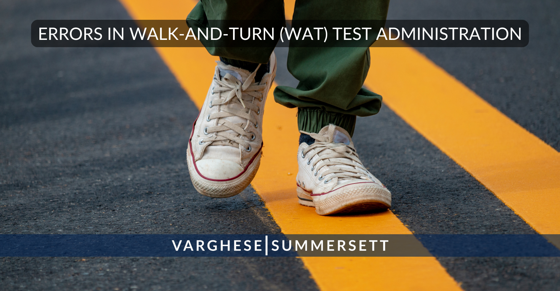 ERRORS IN WALK-AND-TURN (WAT) TEST ADMINISTRATION