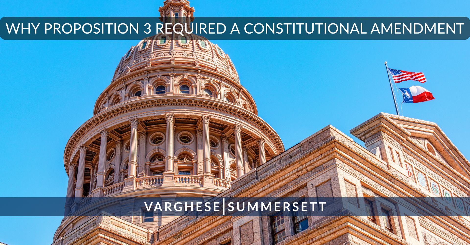 Why Proposition 3 Required a Constitutional Amendment