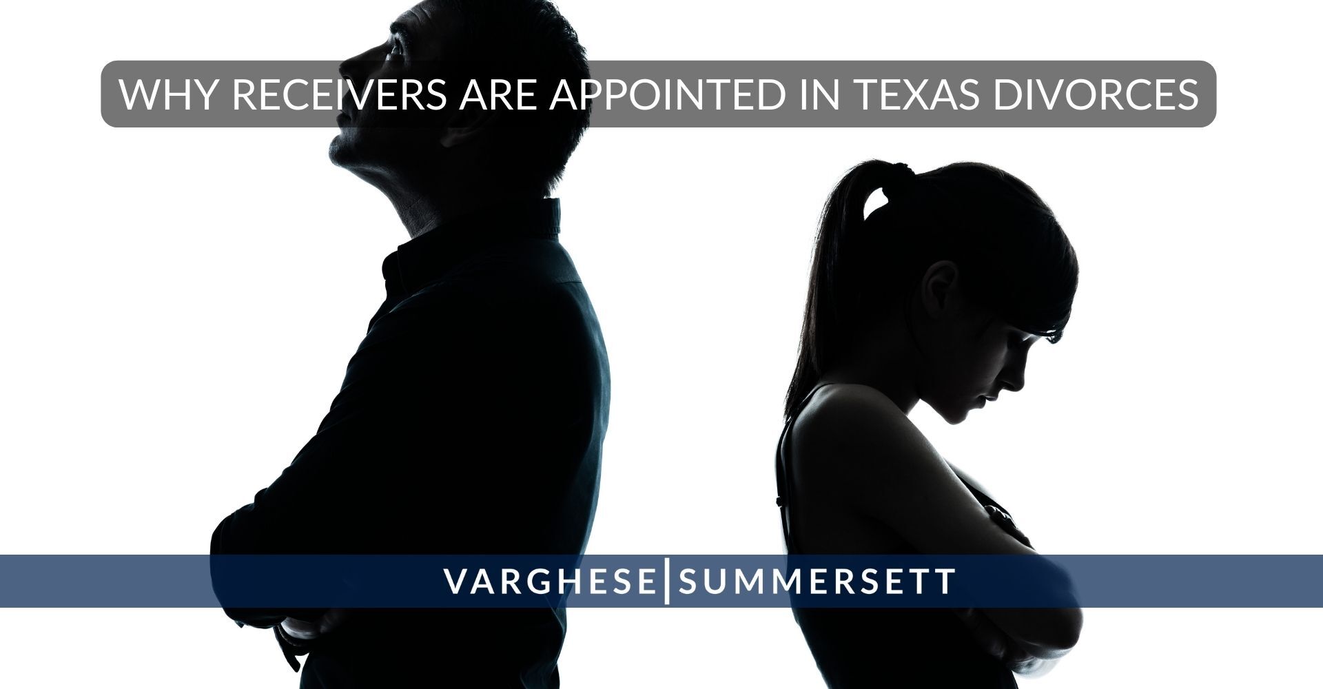 When divorce receivers are appointed in Texas divorces