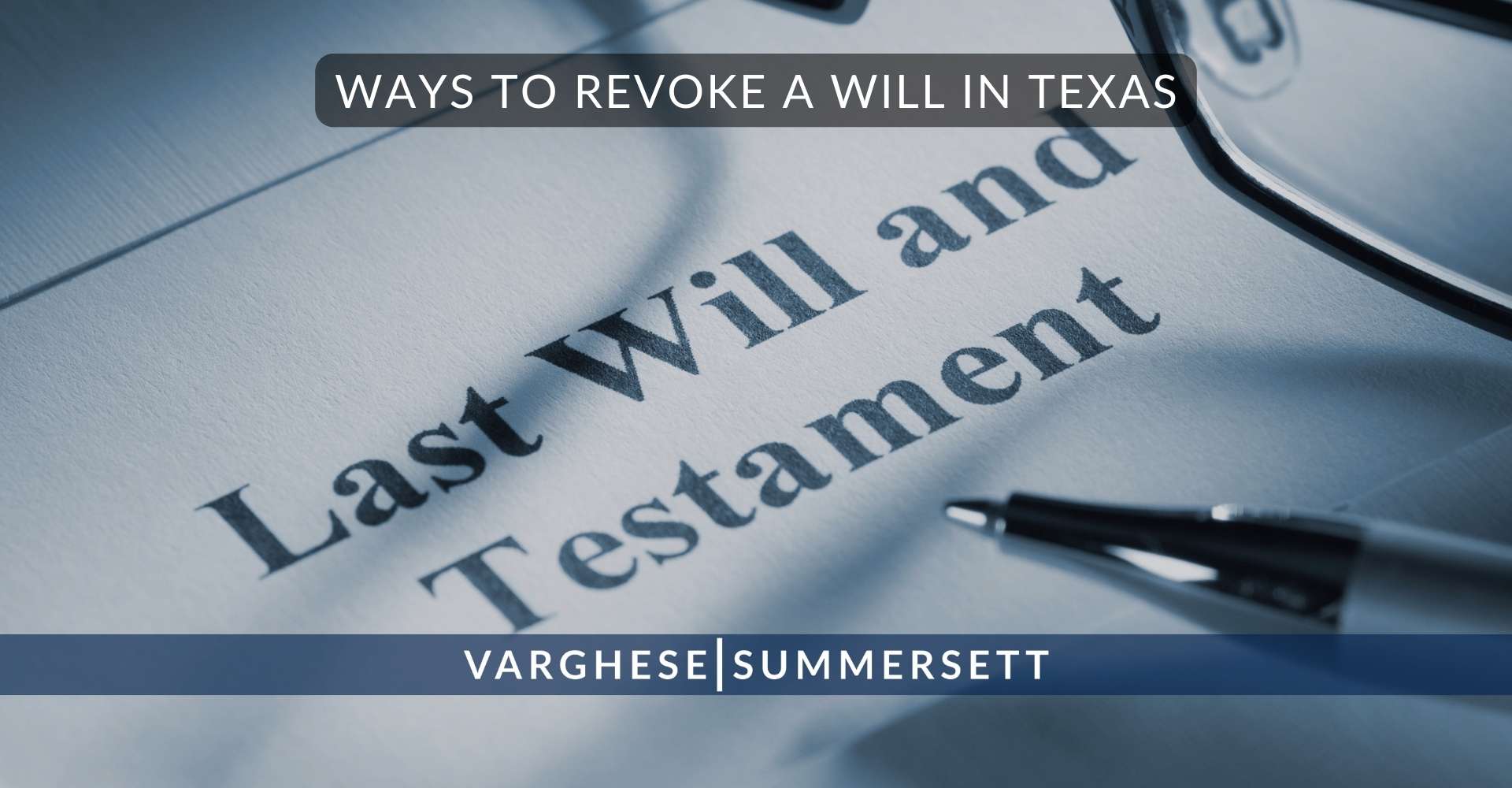 Formas de revocar un testamento en Texas