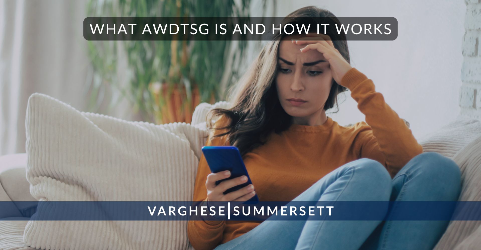 What AWDTSG Is and How It Works | Varghese Summersett What AWDTSG Is and How It Works