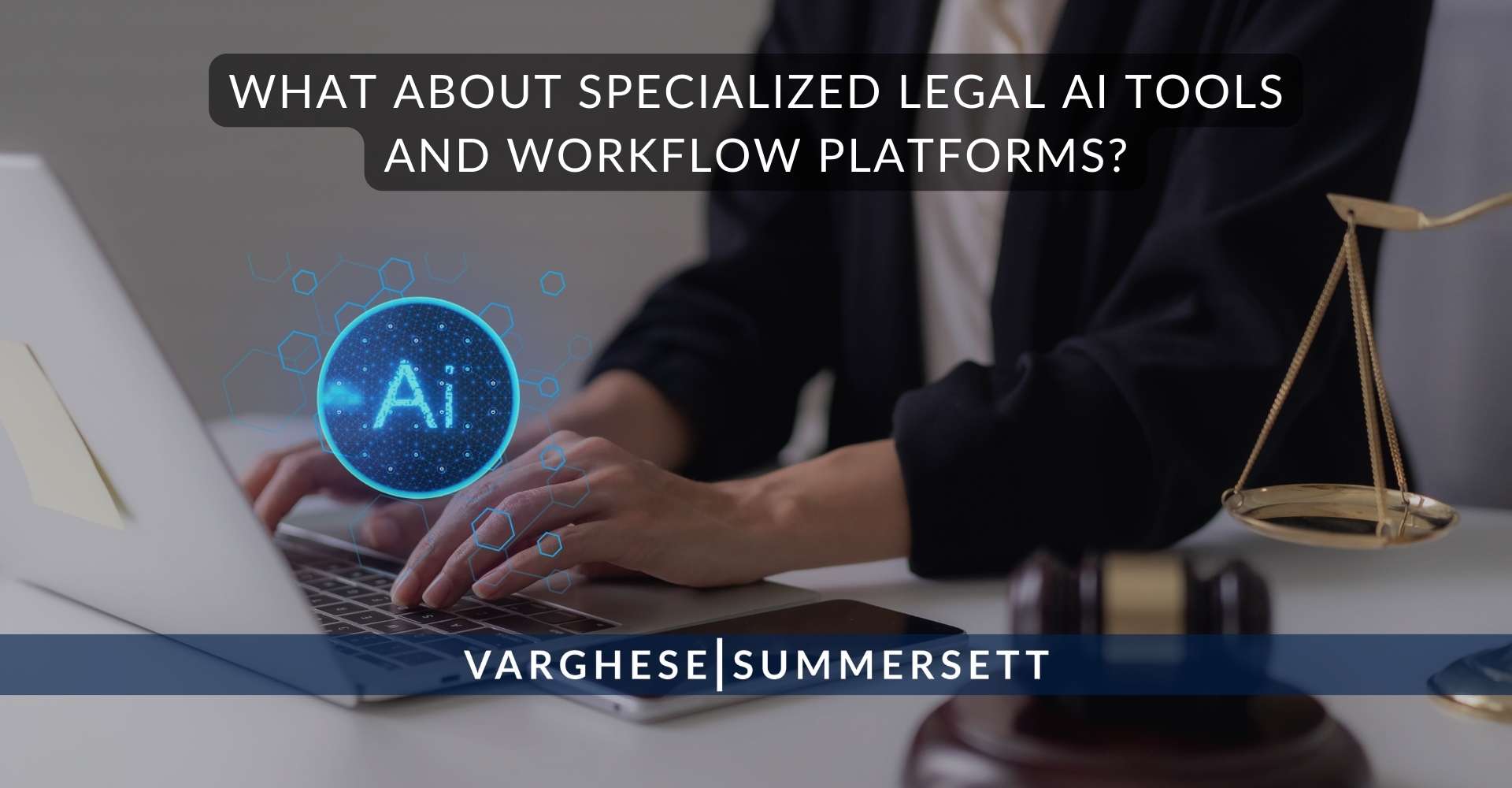 What About Specialized Legal AI Tools and Workflow Platforms?