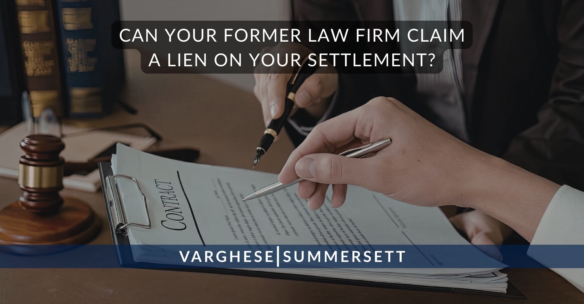 Can Your Former Law Firm Claim
a Lien on Your Settlement?