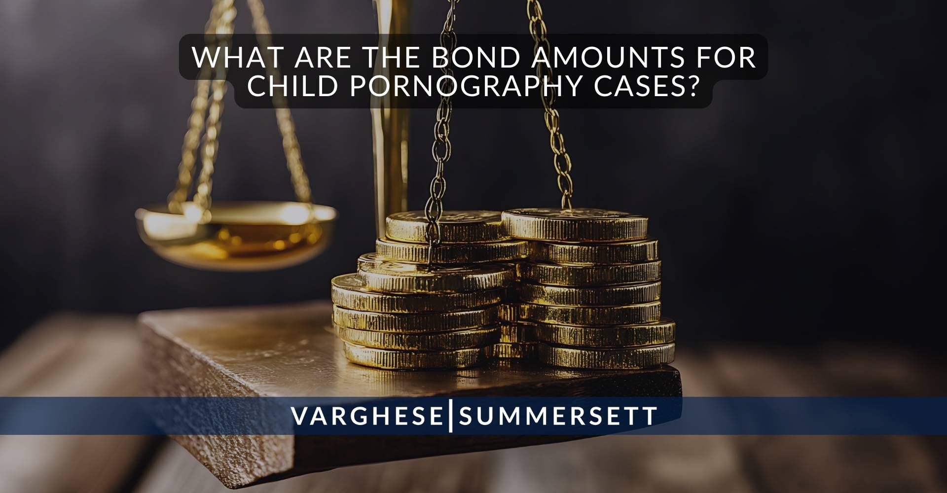 What Are the Bond Amounts for Child Pornography Cases?