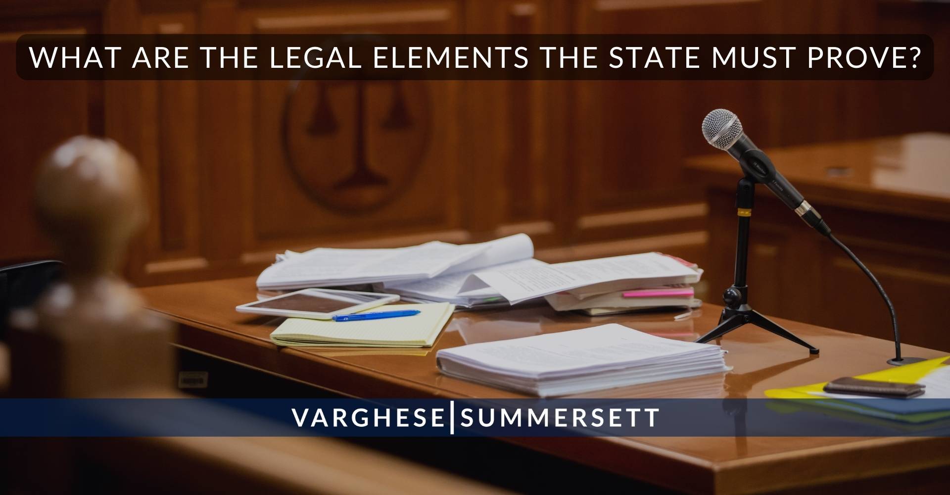 What Are the Legal Elements the State Must Prove?