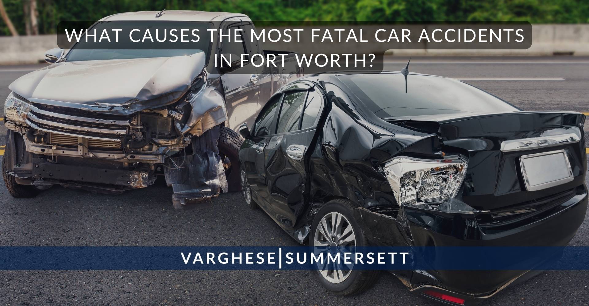 ¿Qué causa la mayoría de los accidentes automovilísticos mortales en Fort Worth?