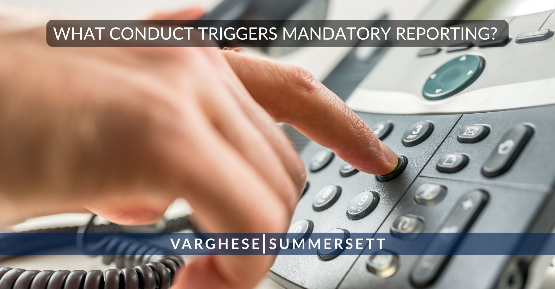 What Conduct Triggers Mandatory Reporting?