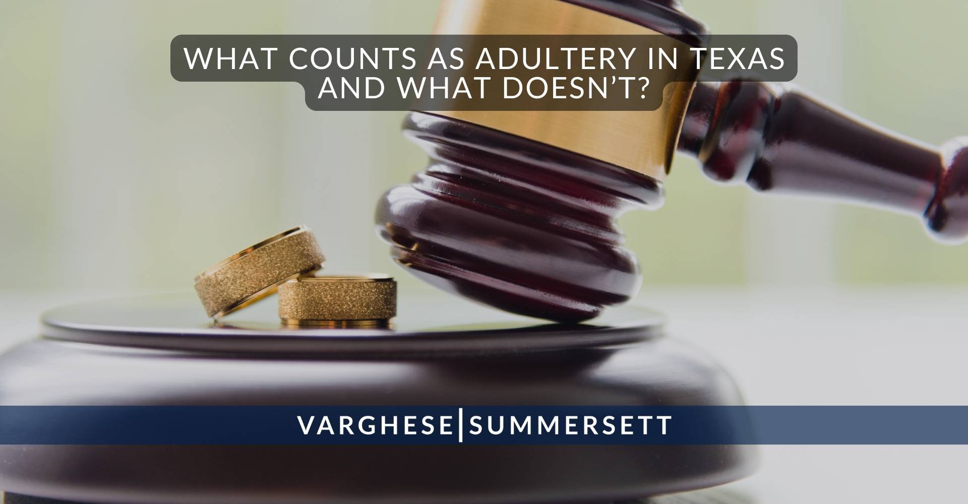 What Counts as Adultery in Texas and What Doesnt | Varghese Summersett What Counts as Adultery in Texas and What Doesn’t?