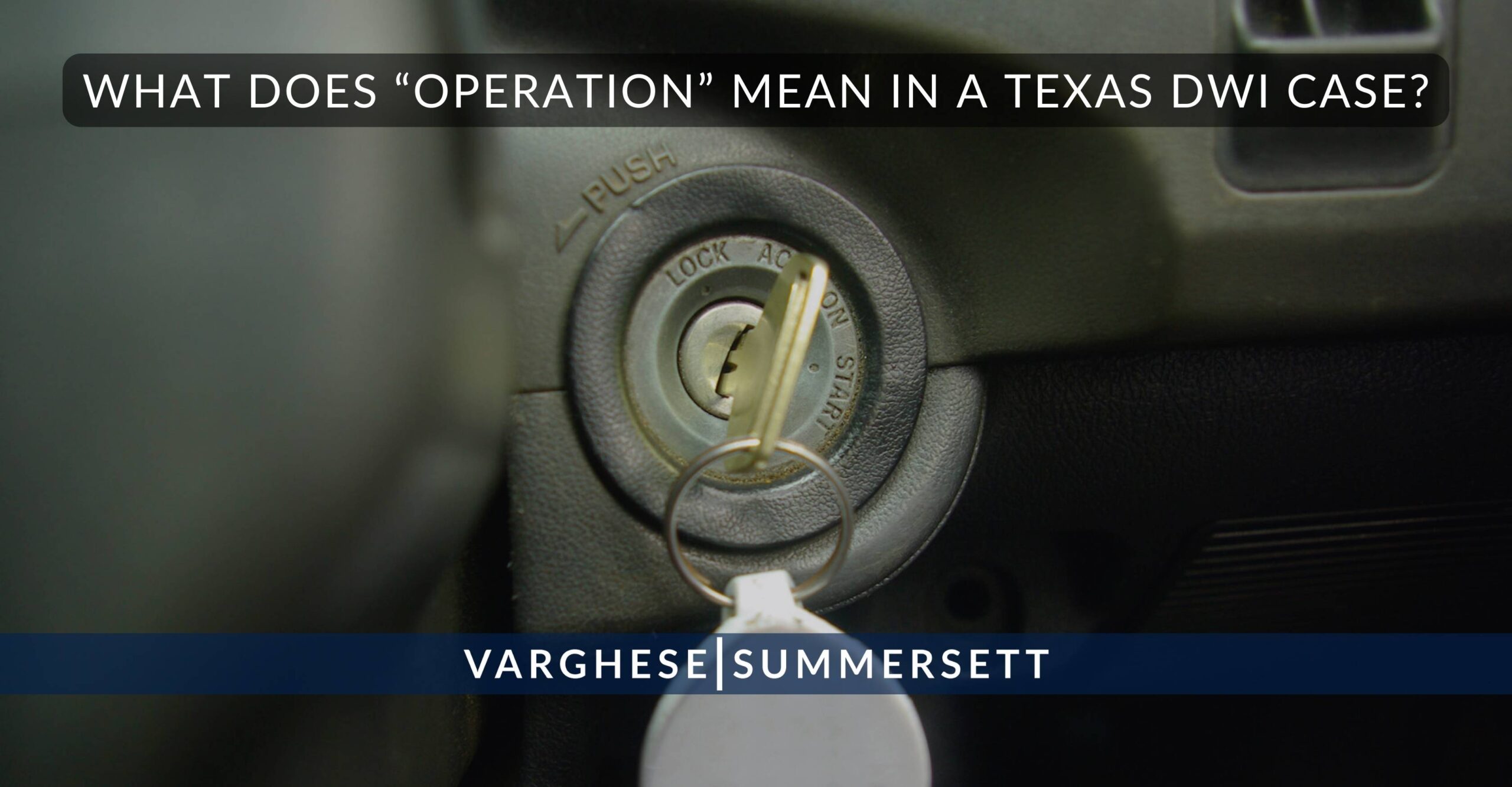What Does “Operation” Mean in a Texas DWI Case?