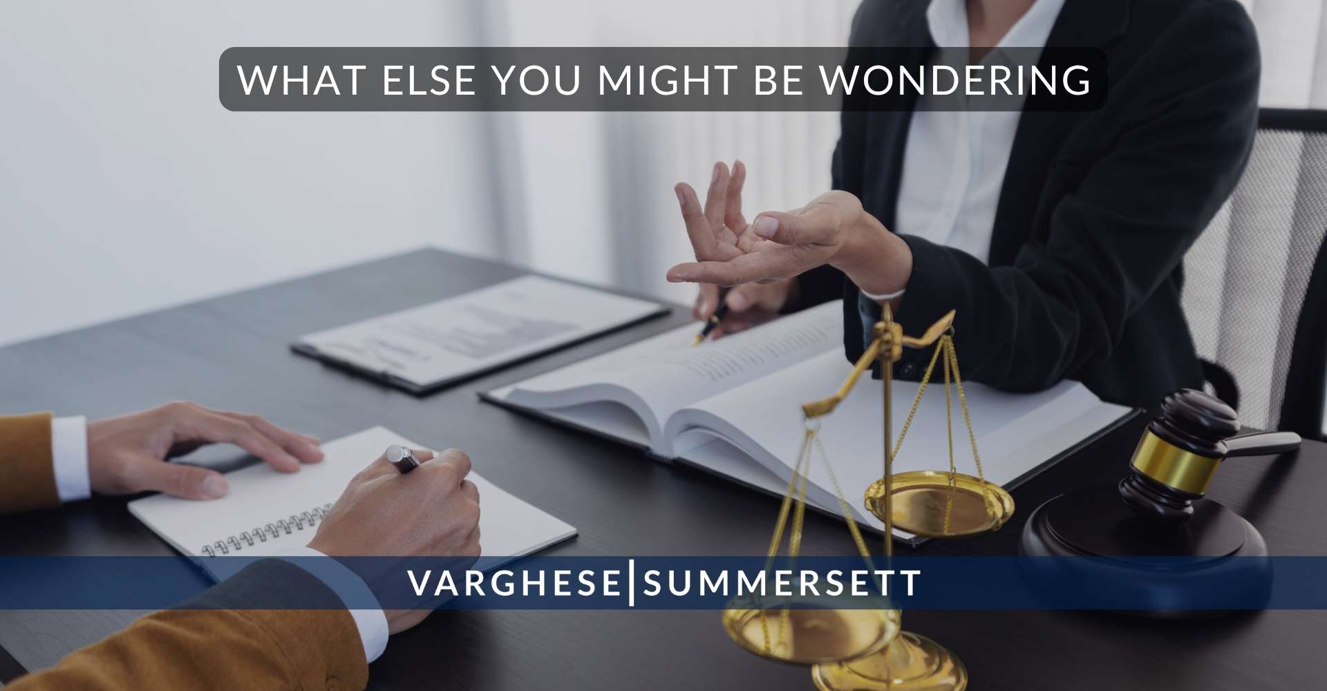 What Else You Might Be Wondering | Varghese Summersett Otras cosas que quizá te estés preguntando
