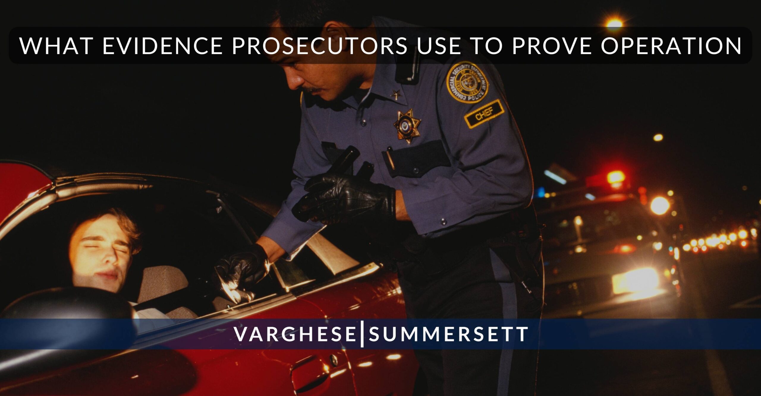 What Evidence Prosecutors Use to Prove Operation