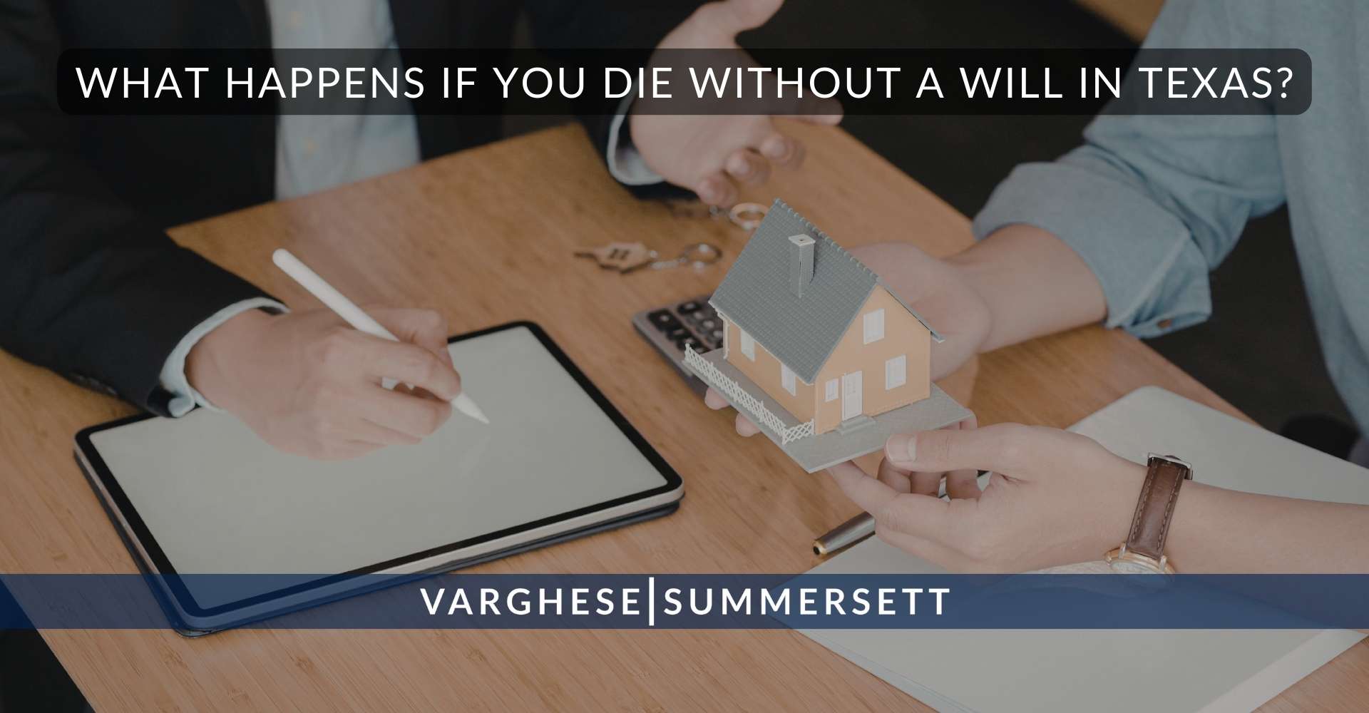 ¿Qué ocurre si muere sin testamento en Texas?