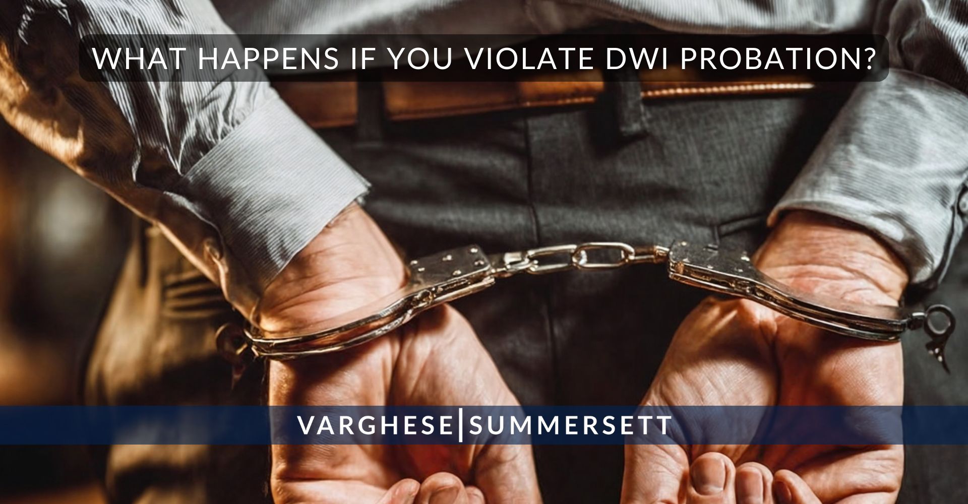 What Happens if You Violated DWI Probation?