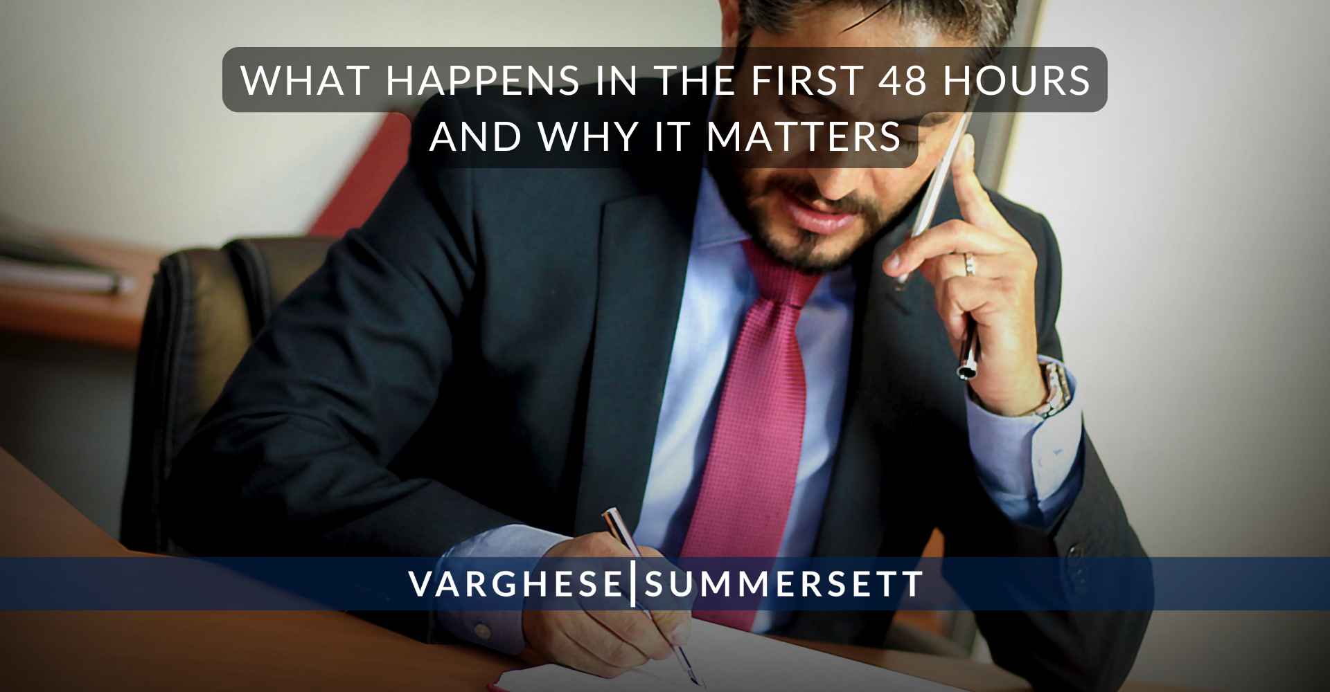 What Happens in the First 48 Hours, and Why It Matters