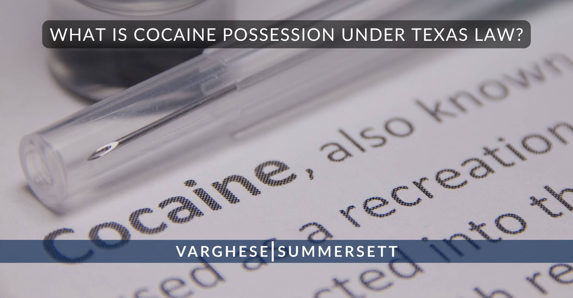 What Is Cocaine Possession Under Texas Law?