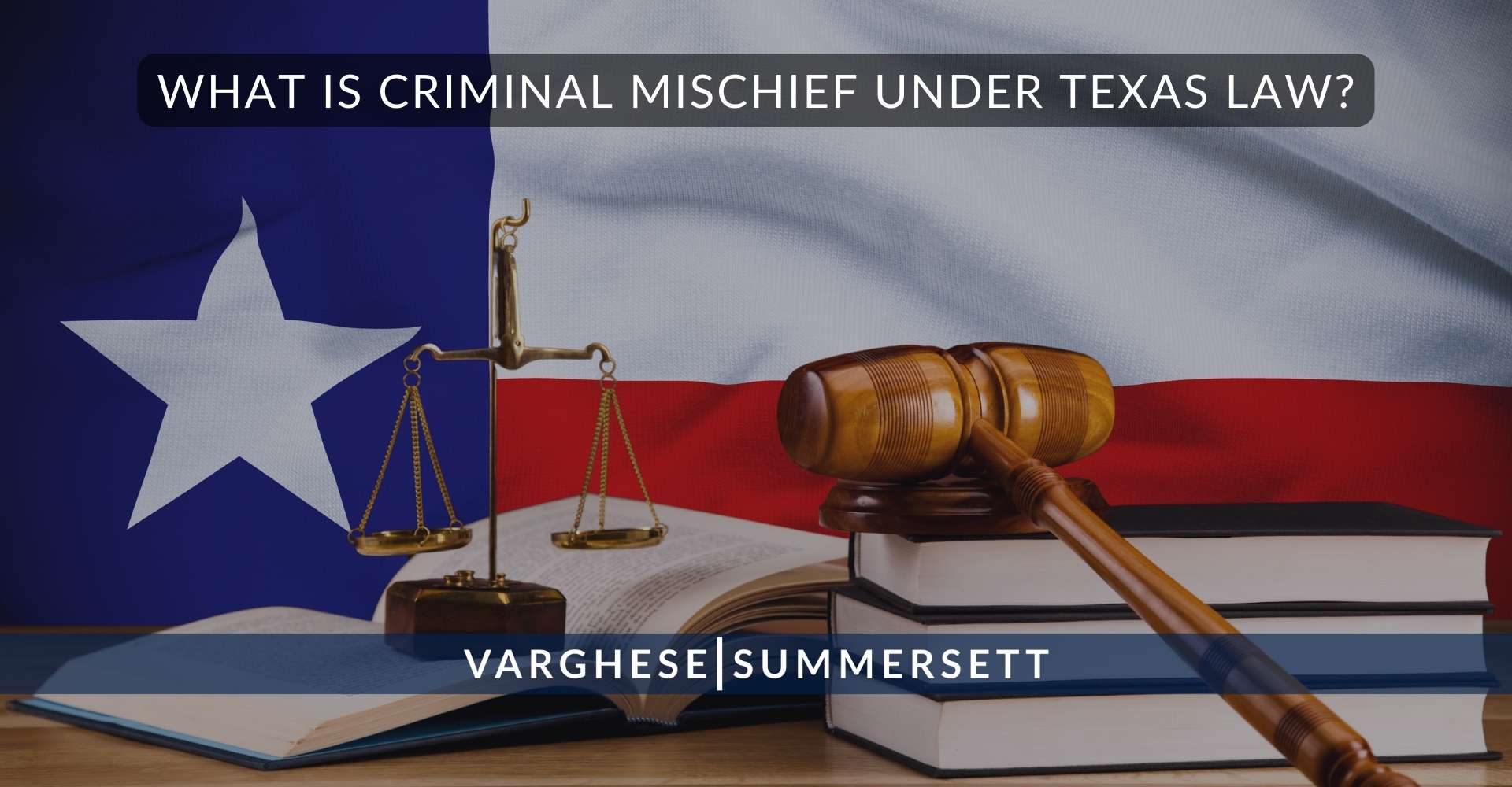 What Is Criminal Mischief Under Texas Law?
