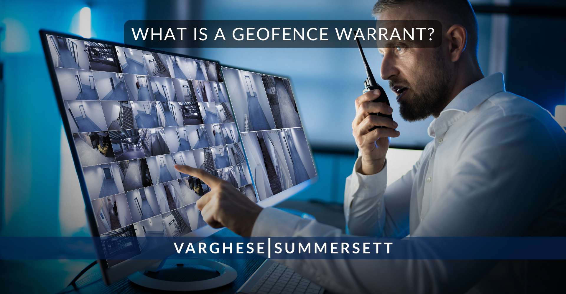 What Is a Geofence Warrant?