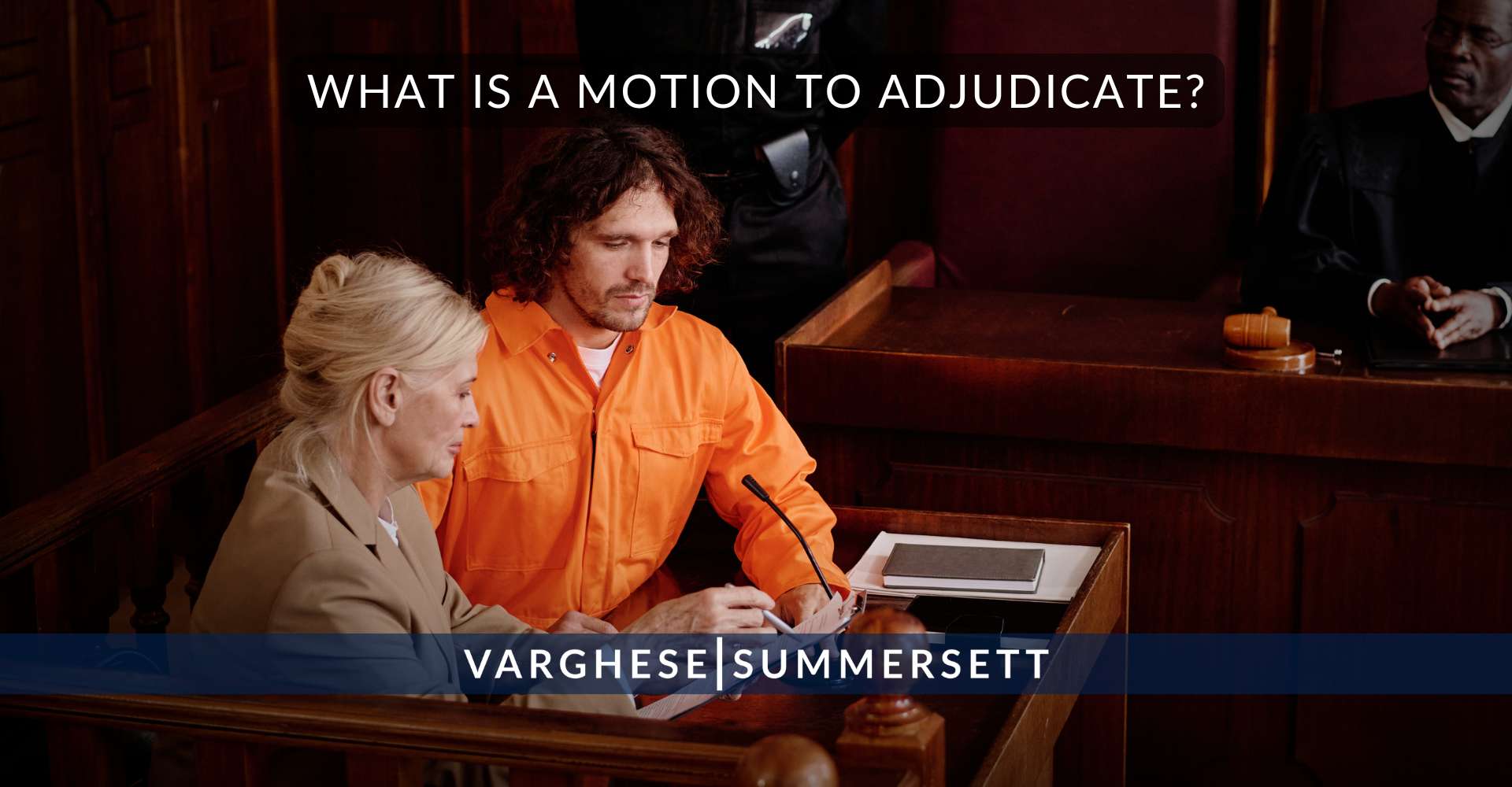 What Is a Motion to Adjudicate | Varghese Summersett What Is a Motion to Adjudicate?