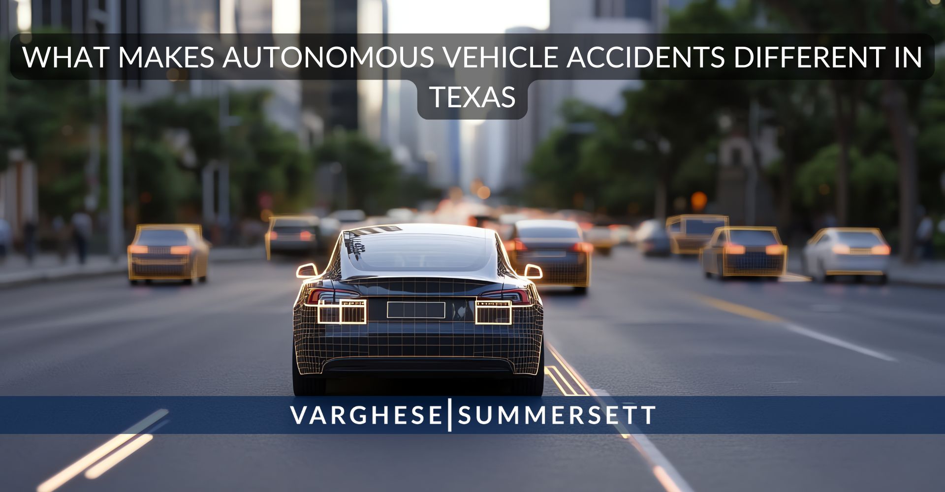 What Makes Autonomous Vehicle Accidents Different in Texas