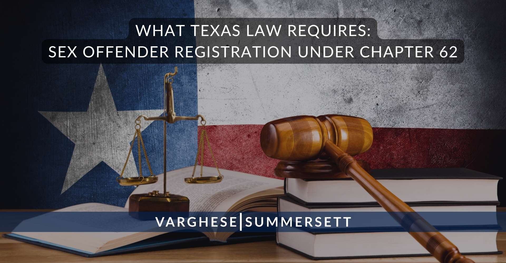 Lo que exige la legislación de Texas: registro de delincuentes sexuales en virtud del capítulo 62