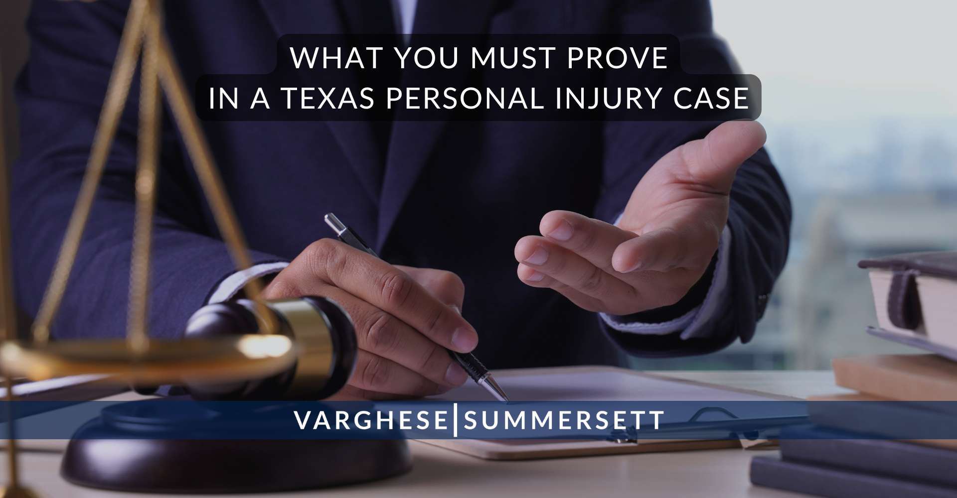 What You Must Prove in a Texas Personal Injury Case | Varghese Summersett What You Must Prove in a Texas Personal Injury Case