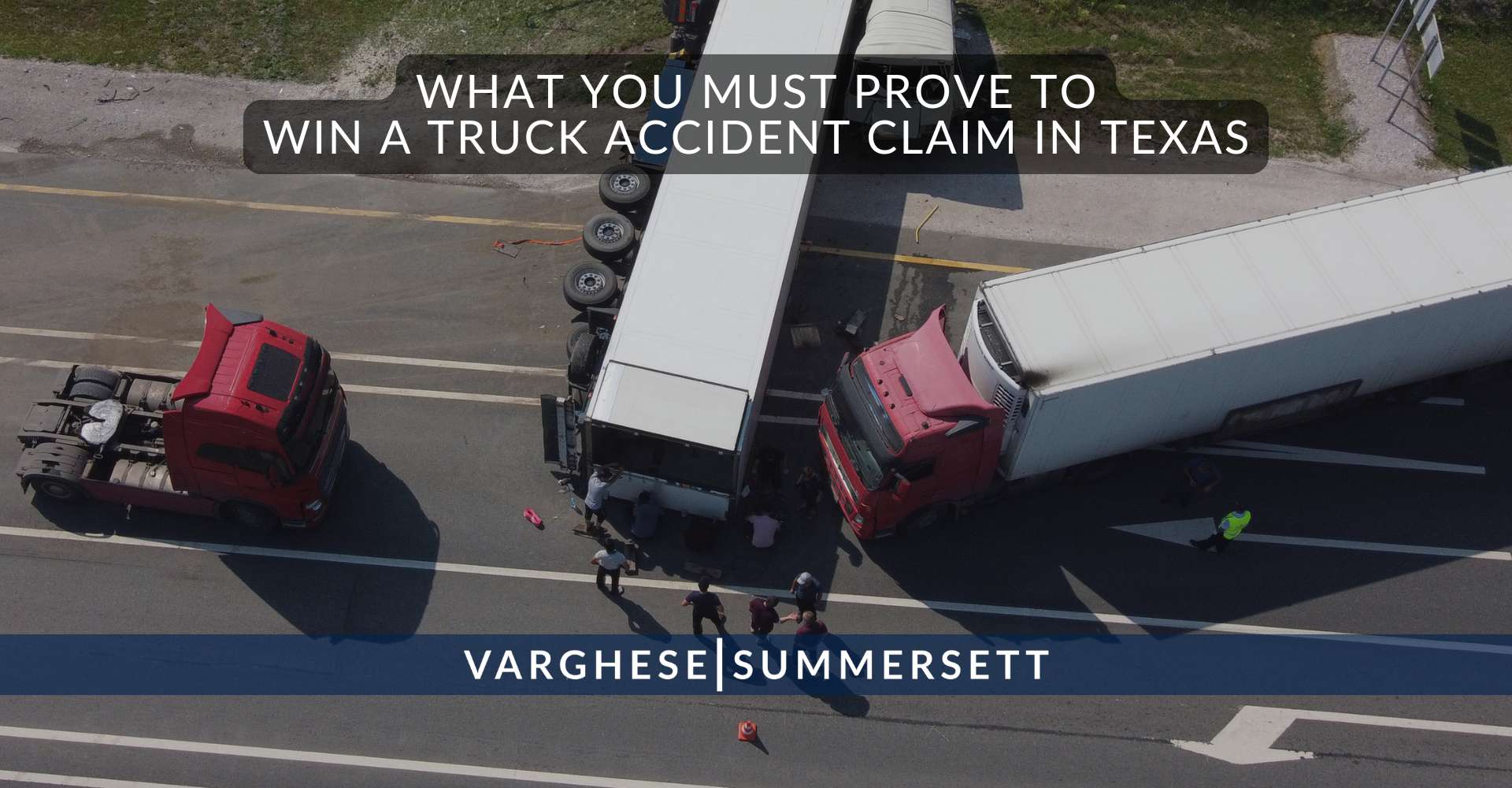 Lo que debe demostrar para ganar una demanda por accidente de camión en Texas