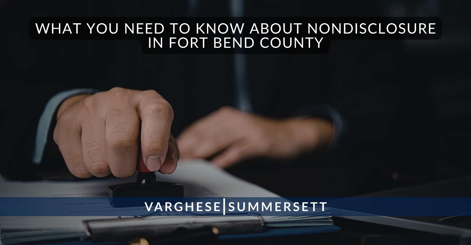 Lo que debes saber sobre los acuerdos de confidencialidad en el condado de Fort Bend