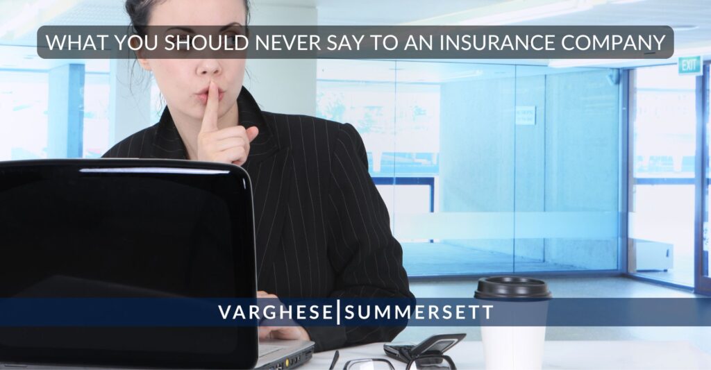 What Should You Never Say to an Insurance Company?