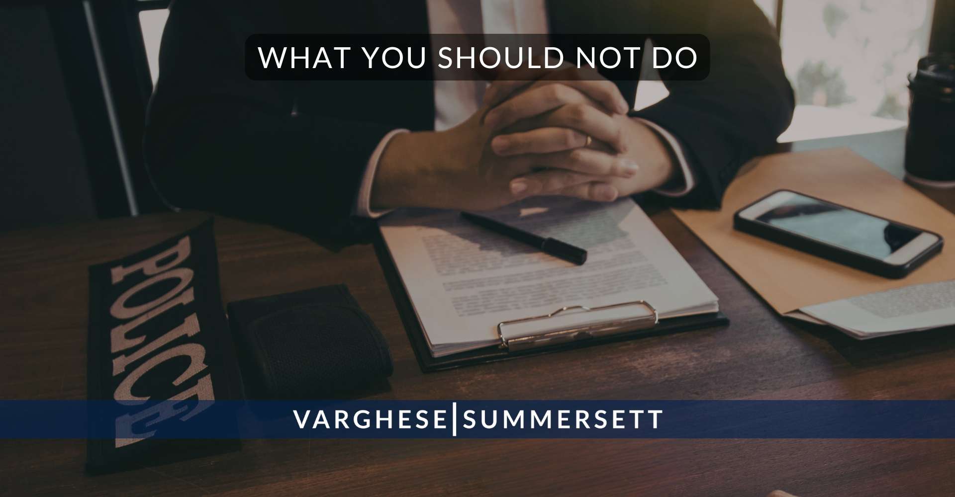 What You Should Not Do | Varghese Summersett What You Should Not Do
